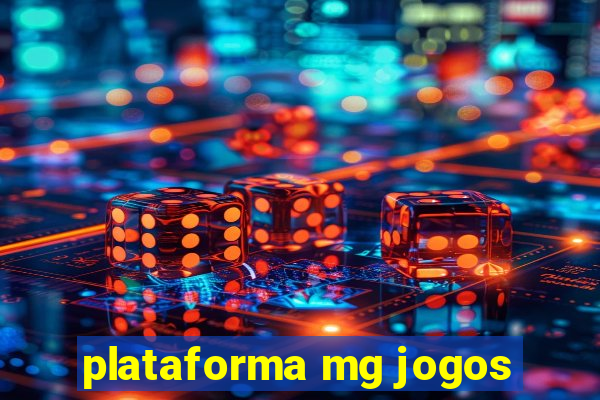 plataforma mg jogos